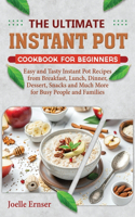 Instant Pot Cookbook For Beginners