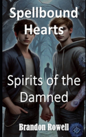 Spellbound Hearts: Spirits of the Damned(5 Spellbound Hearts)