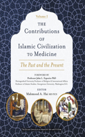 Contributions of Islamic Civilization to Medicine: The Past and the Pre