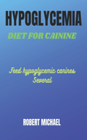 Hypoglycemia Diet for Canines