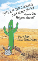 Sheep Dip Cookies and other Stories from the Arizona Desert