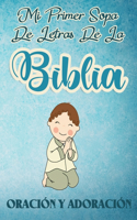 Mi Primer Sopa de Letras de la Biblia Oración y Adoración