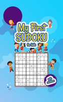 My First Sudoku For Kids with solutions: A Collection Of Over 100 Sudoku Puzzles Including 9x9's - Sudoku Puzzle Book With 100 Sudokus For Children Ages 8-12