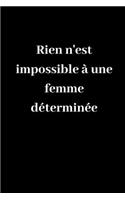 Rien n'est impossible à une femme déterminée