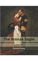 The Bronze Eagle: Large Print