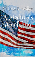 A Medium's 4th of July