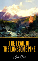 The Trail of the Lonesome Pine