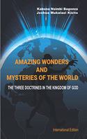 Amazing Wonders and Mysteries of the World