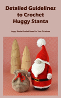 Detailed Guidelines to Crochet Huggy Stanta