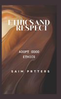 Ethics and Respect