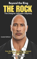 "Beyond the Ring" THE ROCK The Dwayne Johnson Odyssey