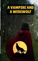 Vampire and a Werewolf