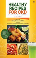 Healthy Recipes for CKD: Black and White : An excellent selection of recipes for CKD, Dialysis and Post Transplant!