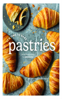 It's Time to Bake Pastries