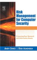 Risk Management for Computer Security: Protecting Your Network & Information Assets