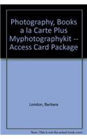 Photography, Books a la Carte Plus Myphotographykit -- Access Card Package