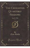 The Creighton Quarterly Shadows, Vol. 27: April, 1936 (Classic Reprint)(English)