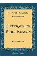 Critique of Pure Reason (Classic Reprint)