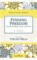 Finding Freedom from Worry and Stress