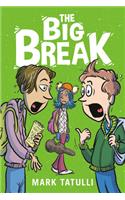 The Big Break