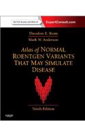 Atlas of Normal Roentgen Variants That May Simulate Disease