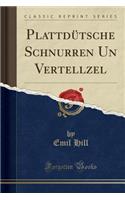 Plattdütsche Schnurren Un Vertellzel (Classic Reprint)