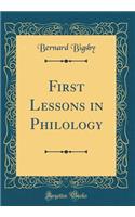 First Lessons in Philology (Classic Reprint)