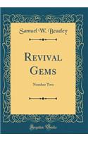 Revival Gems: Number Two (Classic Reprint)