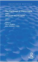 The Pilgrimage of Charlemagne and Aucassin and Nicolette