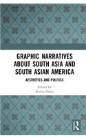 Graphic Narratives about South Asia and South Asian America