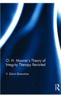 O.H. Mowrer's Theory of Integrity Therapy Revisited