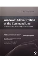 Windows Administration at the Command Line for Windows 2003, Windows XP, and Windows 2000