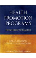 Health Promotion Programs: From Theory to Practice: From Theory to Practice