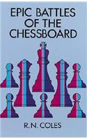Epic Battles of the Chessboard