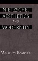 Nietzsche, Aesthetics and Modernity