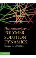 Phenomenology of Polymer Solution Dynamics