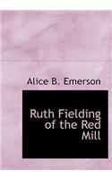 Ruth Fielding of the Red Mill: (English)