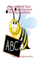 How to Start Your Own Teaching and Writing Business