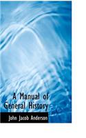 A Manual of General History