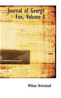 Journal of George Fox, Volume I