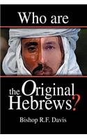 Who Are The Original Hebrews?