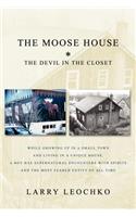 Moose House: The Devil in the Closet