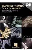 Breakthrough to Improv: 15 Steps to Musical Freedom for All Musicians