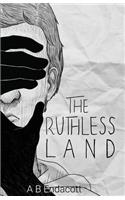 Ruthless Land