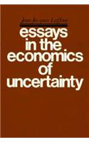 Essays in the Economics of Uncertainty