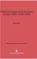 Political Control of Literature in the Ussr, 1946-1959