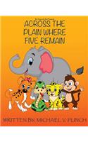 Across The Plain Where Five Remain
