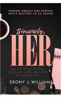 Sincerely, Her