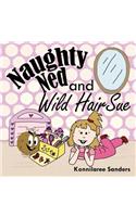 Naughty Ned and Wild Hair Sue