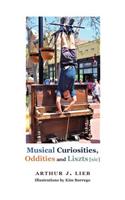 Musical Curiousities, Oddities and Liszts [sic]